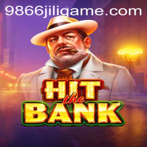 HitTheBank: An Exciting Gaming Adventure on 9866JiLi.COM